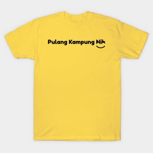 Pulang Kampung Nih - 01 T-Shirt